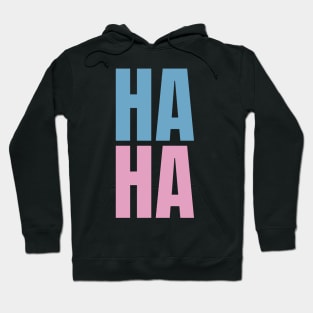 Haha Hoodie